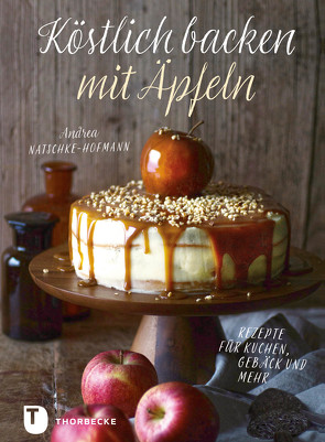 Köstlich backen mit Äpfeln von Natschke-Hofmann,  Andrea
