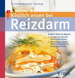 Köstlich essen bei Reizdarm von Iburg,  Anne, Kruis,  Wolfgang