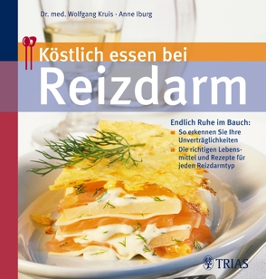 Köstlich essen bei Reizdarm von Iburg,  Anne, Kruis,  Wolfgang