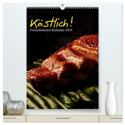 Köstlich! Feinschmecker-Kalender (hochwertiger Premium Wandkalender 2024 DIN A2 hoch), Kunstdruck in Hochglanz von Vonten,  Dirk