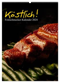 Köstlich! Feinschmecker-Kalender (Wandkalender 2024 DIN A2 hoch), CALVENDO Monatskalender von Vonten,  Dirk