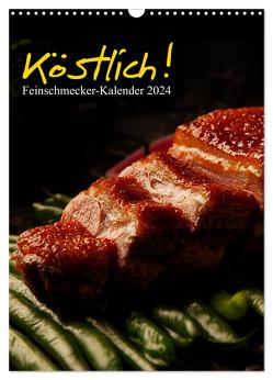 Köstlich! Feinschmecker-Kalender (Wandkalender 2024 DIN A3 hoch), CALVENDO Monatskalender von Vonten,  Dirk