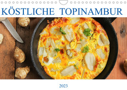 Köstliche Topinambur (Wandkalender 2023 DIN A4 quer) von EFLStudioArt