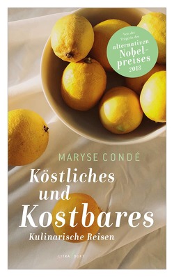 Köstliches und Kostbares von Böhme,  Ina, Condé,  Maryse
