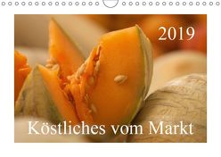Köstliches vom Markt (Wandkalender 2019 DIN A4 quer) von Pustolla,  Astrid