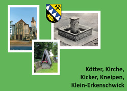 Kötter, Kirche, Kicker, Kneipen, Klein-Erkenschwick von Schneider,  Christian