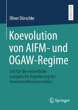 Koevolution von AIFM- und OGAW-Regime von Dürschke,  Oliver