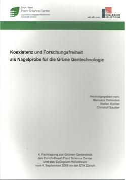 Koexistenz und Forschungsfreiheit als Nagelprobe für die Grüne Gentechnologie von Dahinden,  Manuela, Kohler,  Stefan, Sauter,  Christof