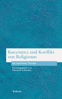 Koexistenz und Konflikt von Religionen im vereinten Europa von Lehmann,  Hartmut