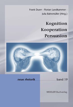 Kognition | Kooperation | Persuasion von Bahnmüller,  Julia, Duerr,  Frank, Landkammer,  Florian