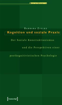 Kognition und soziale Praxis von Zielke,  Barbara