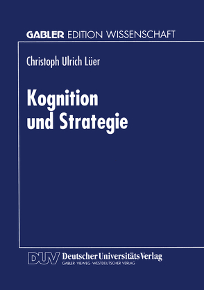 Kognition und Strategie von Lüer,  Christoph Ulrich