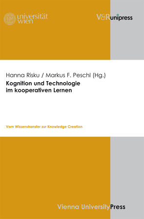 Kognition und Technologie im kooperativen Lernen von Peschl,  Markus F, Risku,  Hanna