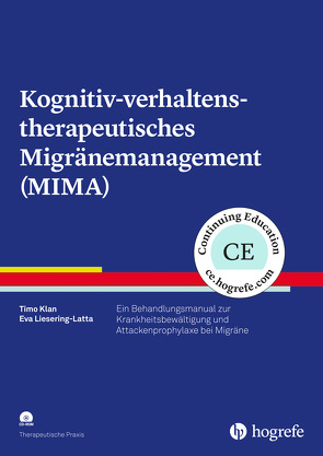 Kognitiv-verhaltenstherapeutisches Migränemanagement (MIMA) von Klan,  Timo, Liesering-Latta,  Eva