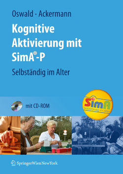 Kognitive Aktivierung mit SimA-P von Ackermann,  Andreas, Fricke,  C., Gaffron,  A., Gunzelmann,  T., Jaensch,  P., Kasparek,  S., Knöpfler,  U., Oswald,  Wolf D., Süß,  B., Wachter,  M.