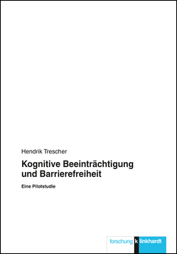 Kognitive Beeinträchtigung und Barrierefreiheit von Trescher,  Hendrik