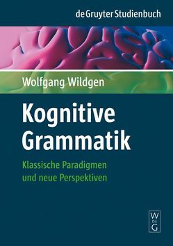 Kognitive Grammatik von Wildgen,  Wolfgang