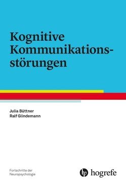 Kognitive Kommunikationsstörungen von Büttner,  Julia, Glindemann,  Ralf