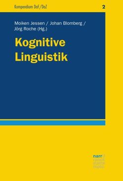 Kognitive Linguistik von Blomberg,  Johan, Jessen,  Moiken, Roche,  Jörg