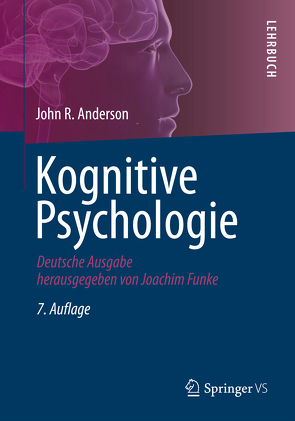 Kognitive Psychologie von Anderson,  John Robert, Funke,  Joachim, Neuser-von Oettingen,  Katharina, Plata,  Guido