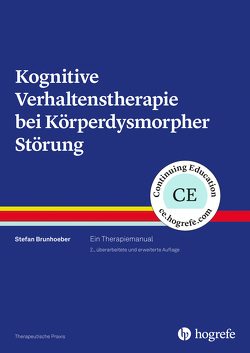 Kognitive Verhaltenstherapie bei Körperdysmorpher Störung von Brunhoeber,  Stefan