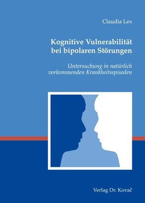 Kognitive Vulnerabilität bei bipolaren Störungen von Lex,  Claudia