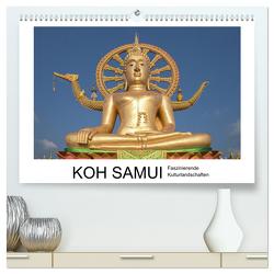 Koh Samui – Faszinierende Kulturlandschaften (hochwertiger Premium Wandkalender 2024 DIN A2 quer), Kunstdruck in Hochglanz von Hallweger,  Christian