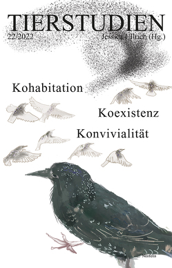 Kohabitation, Koexistenz, Konvivialität von Amir,  Fahim, Bekirovíc,  Semâ, Deigaard,  Lee, Hauck,  Thomas E., Hennecke,  Stefanie, Hölck,  Anne, Jürgens,  Kerstin, Karr,  Susanne, Kotrschal,  Kurt, Kurth,  Markus, Lewy,  Matthias, Luggauer,  Elisabeth, May,  Christina Katharina, Mönkeberg,  Sarah, Nili-Freudenschuß,  Tamara, Oechslin,  Sarah, Schulz,  Michael K., Simonett,  Helena, Thomsen,  Janne, Ullrich,  Jessica, Voigt,  Annette, Watson,  L.A., Weich,  Kerstin, Wendler,  Ulf