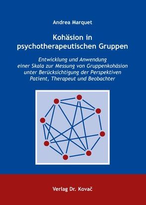 Kohäsion in psychotherapeutischen Gruppen von Marquet,  Andrea