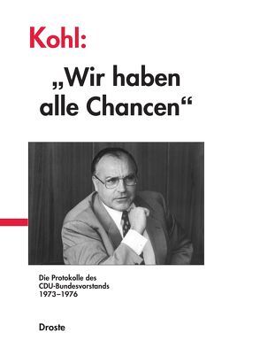 Kohl: „Wir haben alle Chancen“ von Buchstab,  Günter