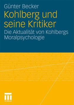 Kohlberg und seine Kritiker von Becker,  Günter