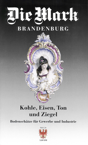 Kohle, Eisen, Ton und Ziegel von Bartholomäus,  Jürgen, Dittmar,  Monika, Firl,  Wolfgang, Frotscher,  Matthias, Köhler,  Eva, Meier,  Peter, Reichmuth,  Gerd, Schlegel,  Astrid, Schmook,  Reinhard