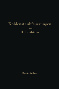 Kohlenstaubfeuerungen von Bleibtreu,  Hermann