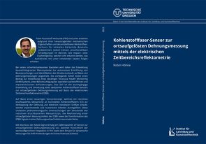 Kohlenstofffaser-Sensor zur ortsaufgelösten Dehnungsmessung mittels der elektrischen Zeitbereichsreflektometrie von Höhne,  Robin