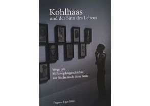 Kohlhaas und der Sinn des Lebens von Eger-Offel,  Dagmar