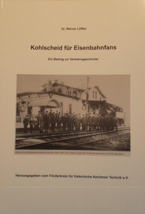 Kohlscheid für Eisenbahnfans von Dr. Löffler,  Werner