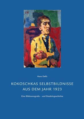 Kokoschkas Selbstbildnisse aus dem Jahr 1923 von Delfs,  Hans