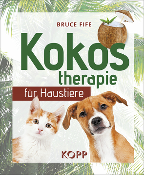 Kokostherapie für Haustiere von Fife,  Bruce