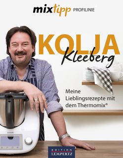 Kolja Kleeberg: Meine Lieblingsrezepte für den Thermomix von Kleeberg,  Kolja