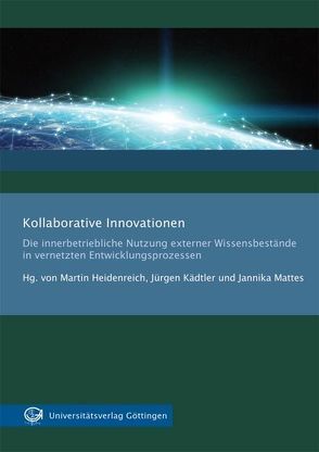Kollaborative Innovationen von Heidenreich,  Martin, Kädtler,  Jürgen, Mattes,  Jannika