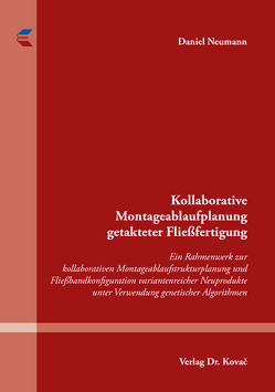 Kollaborative Montageablaufplanung getakteter Fließfertigung von Neumann,  Daniel