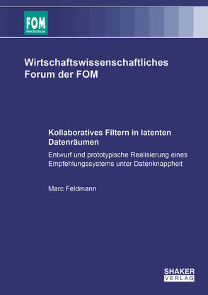 Kollaboratives Filtern in latenten Datenräumen von Feldmann,  Marc