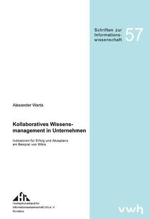 Kollaboratives Wissensmanagement in Unternehmen von Warta,  Alexander
