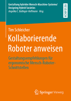 Kollaborierende Roboter anweisen von Schleicher,  Tim