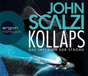 Kollaps – Das Imperium der Ströme von Kempen,  Bernhard, Scalzi,  John, Steck,  Johannes