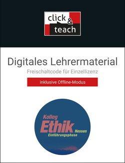 Kolleg Ethik – Hessen / Kolleg Ethik Hessen E-Phase click & teach Box von Arnold,  Ingeborg, Emling,  Sebastian, Heuer,  Andreas, Müller,  Christian, Panknin-Schappert,  Helke, Sänger,  Monika, Strom,  Martin, Testa,  Daniela