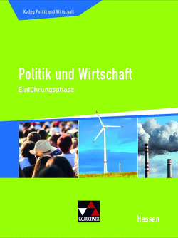 Kolleg Politik und Wirtschaft Hessen / Politik und Wirtschaft Hessen Einführungsphase von Giesendorf,  Sabrina, Ringe,  Kersten, Tschirner,  Martina