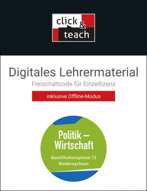 Kolleg Politik und Wirtschaft – Niedersachsen – neu / Koll. Polit u. Wirtsch. NI click & teach QP 13 Box von Bretschneider,  Jana, Ringe,  Kersten, Thiedig,  Oliver, Weber,  Jan, Wessel,  Bernd