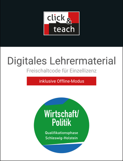 Kolleg Politik und Wirtschaft – Schleswig-Holstein / Koll. Pol. und Wirtsch. S-H Q-ph click & teach Box von Apitz,  Janika, Benzmann,  Stephan, Betz,  Christine, Hamm-Reinöhl,  Andreas, Hecht,  Dörthe, Hitzler,  Anita, Krüger,  Melanie, Mühlenfels,  Friederike von, Müller,  Erik, Podes,  Stephan, Riedel,  Hartwig, Ringe,  Kersten, Straub,  Jürgen, Tschirner,  Martina, Volkert,  Thomas