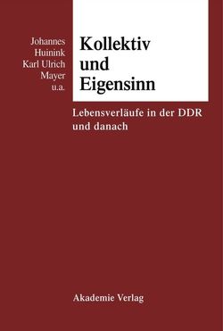 Kollektiv und Eigensinn von Huinink,  Johannes, Mayer,  Karl Ulrich